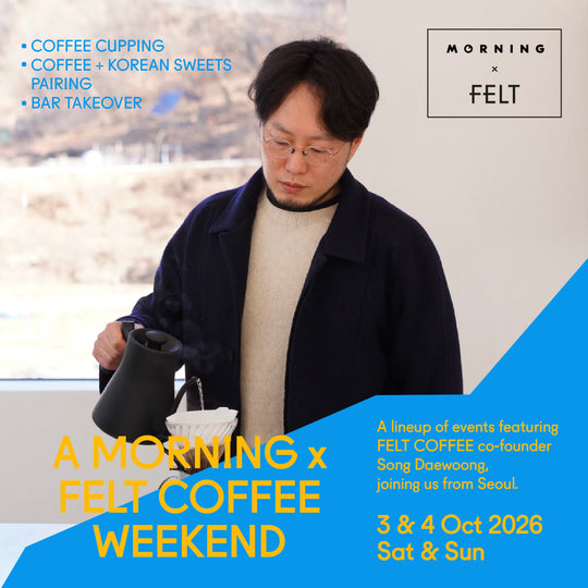 MORNING x FELT COFFEE | Coffee & Traditional Korean Sweets Pairing